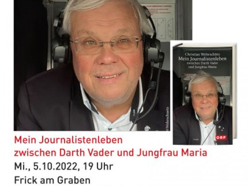 Erstpräsentation bei Frick am Graben "Christian Wehrschütz - Mein Journalistenleben zwischen Darth Vader und Jungfrau Maria"